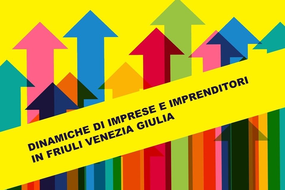 Scopri di più sull'articolo Focus e indagine il 7 marzo a Udine, in sala Valduga, su “Dinamiche di imprese e imprenditori in Fvg”  al Cantiere Friuli Unid