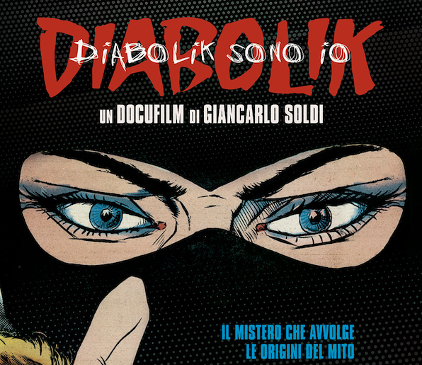 Al momento stai visualizzando Dall’11 al 13 marzo al Visionario di Udine “Diabolik sono io”, docu-film sul mitico ladro creato dalle sorelle Giussani