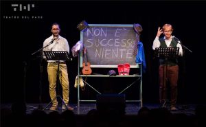 Scopri di più sull'articolo Il fenomeno web “Non è successo niente” arriva sul palco del Teatro Del Pane sabato 2 novembre