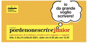 Scopri di più sull'articolo Pordenonescrive Junior, aperte le iscrizioni per il laboratorio estivo per giovani lettori che amano scrivere.  Lezioni di Galiano, Mezzena Lona, Tonus, Leardini