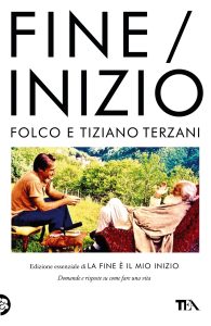 Scopri di più sull'articolo Riedizione del libro di Tiziano Terzani ”Fine/Inizio”, curata dal figlio Folco Terzani. In libreria da giovedì 14 aprile