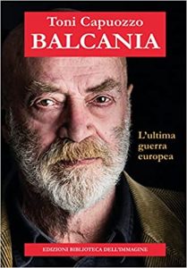 Scopri di più sull'articolo Incontri con l’autore e con il vino a Lignano, giovedì 11 agosto Toni Capuozzo presenta “Balcania”