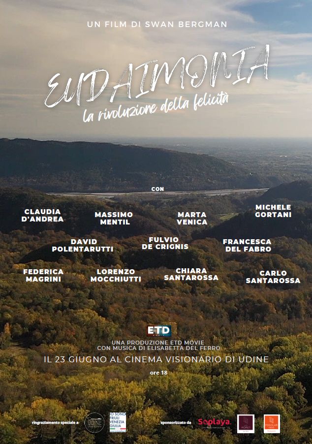 Al momento stai visualizzando Venerdì 23 giugno, al Visionario Garden, proiezione del film  Eudaimonia – La Rivoluzione della Felicità. A seguire aperitivo esperienziale  a cura di Udine Chiavi in Mano